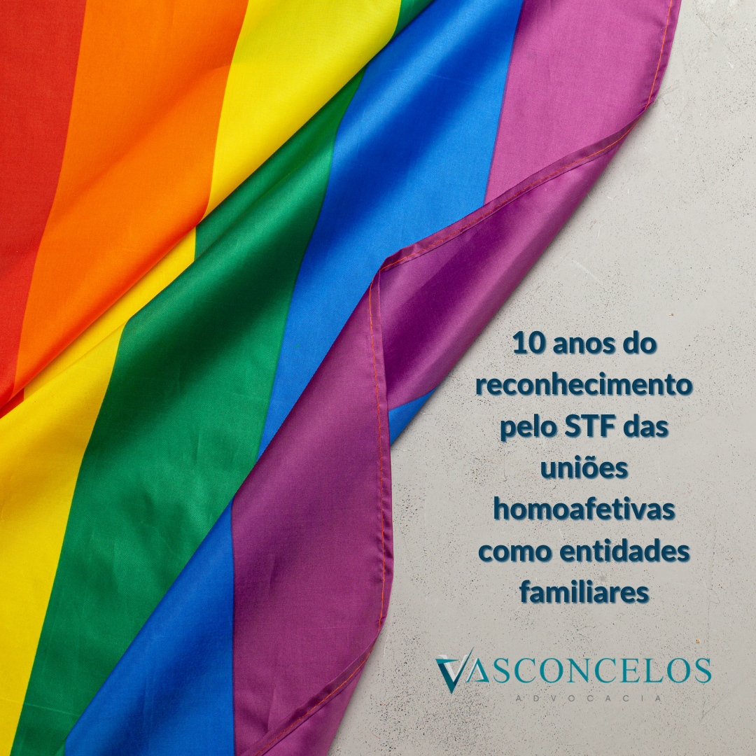 10 anos do reconhecimento pelo STF das uniões homoafetivas como entidades familiares