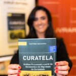 Lançamento do livro CURATELA – Análise Processual a partir da Autonomia e da Dignidade do Curatelado, de autoria da sócia Ana Paula Vasconcelos